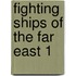 Fighting Ships of the Far East 1