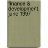 Finance & Development, June 1997 by International Monetary Fund