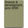 Finance & Development, June 2000 door International Monetary Fund