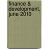 Finance & Development, June 2010 by Internation International Monetary Fund