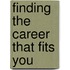 Finding the Career That Fits You
