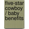 Five-Star Cowboy / Baby Benefits door Emily McKay