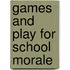 Games and Play for School Morale