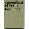 Generations of Family Favourites by Rj Woodward