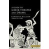 Guide to Greek Theatre and Drama door Kenneth McLeish