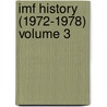 Imf History (1972-1978) Volume 3 by International Monetary Fund