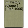 Imf History Volume 3 (1945-1965) by International Monetary Fund