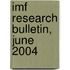 Imf Research Bulletin, June 2004