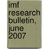 Imf Research Bulletin, June 2007