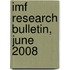 Imf Research Bulletin, June 2008