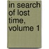 In Search of Lost Time, Volume 1