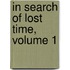 In Search of Lost Time, Volume 1