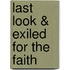 Last Look & Exiled for the Faith
