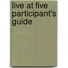 Live at Five Participant's Guide door Jeff Pries