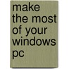 Make the Most of Your Windows Pc door Walter Glenn