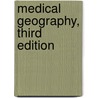 Medical Geography, Third Edition door Michael Emch