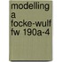 Modelling A Focke-Wulf Fw 190A-4