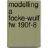 Modelling A Focke-Wulf Fw 190F-8