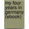 My Four Years in Germany (Ebook) door James W. Gerard