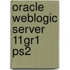 Oracle Weblogic Server 11Gr1 Ps2 by Michel Schildmeijer