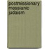 Postmissionary Messianic Judaism