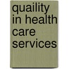 Quaility in Health Care Services door Joseph M. Juran