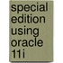 Special Edition Using Oracle 11I
