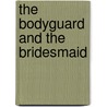 The Bodyguard and the Bridesmaid door Metsy Hingle