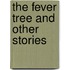 The Fever Tree and Other Stories