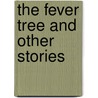 The Fever Tree and Other Stories door Ruth Rendell