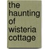 The Haunting of Wisteria Cottage