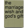 The Marriage Wish and God's Gift door Dee Henderson
