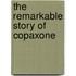 The Remarkable Story of Copaxone