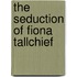 The Seduction of Fiona Tallchief