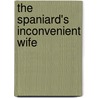 The Spaniard's Inconvenient Wife by Kate Walker
