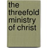 The Threefold Ministry of Christ door Louimaire Mol�on Guillaume