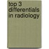 Top 3 Differentials in Radiology