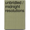 Unbridled / Midnight Resolutions door Tori Carington