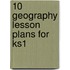 10 Geography Lesson Plans For Ks1