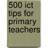 500 Ict Tips For Primary Teachers