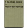 A Concise Guide to Macroeconomics door David Moss