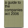 A Guide to the Companies Act 2006 door Saleem Sheikh