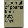 A Journal of Poems from Ruby Days door Margaret Cheshire