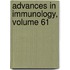Advances in Immunology, Volume 61