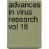 Advances in Virus Research Vol 18