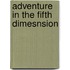 Adventure in the Fifth Dimesnsion