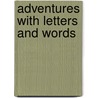 Adventures with Letters and Words door William Robert Stanek