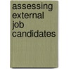 Assessing External Job Candidates door Stanley M.M. Gully
