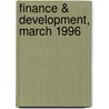 Finance & Development, March 1996 by International Monetary Fund