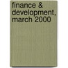 Finance & Development, March 2000 door International Monetary Fund